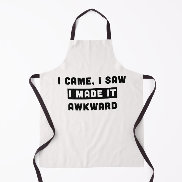 Item preview, I Came I Saw I Made It Awkward  designed and sold by Milasneeze.