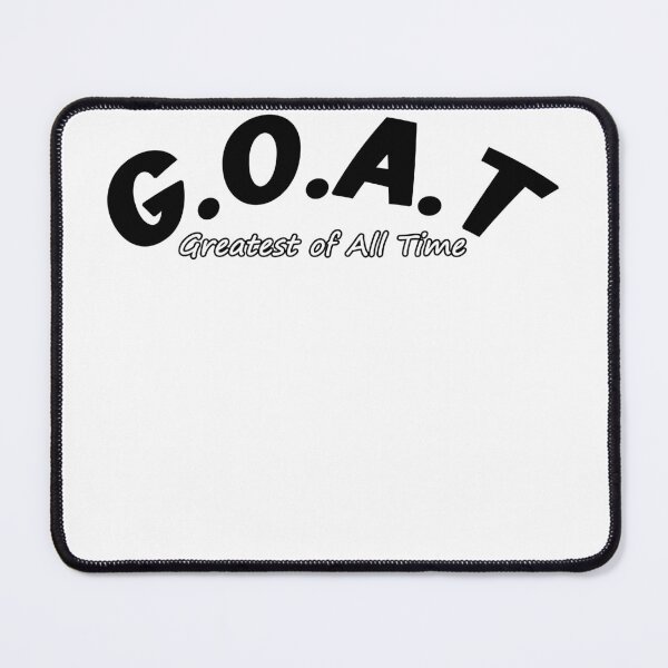Item preview, Greatest of All Time G.O.A.T designed and sold by Dawidsz79.