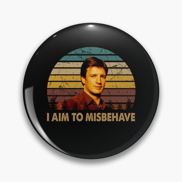 Item preview, I aim to misbehave Malcolm Reynolds character vintage  designed and sold by magudraahim3.