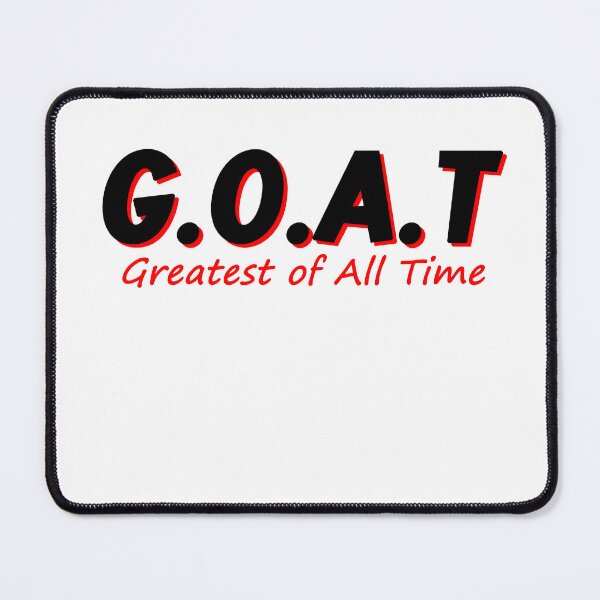 Item preview, Greatest of All Time G.O.A.T designed and sold by Dawidsz79.