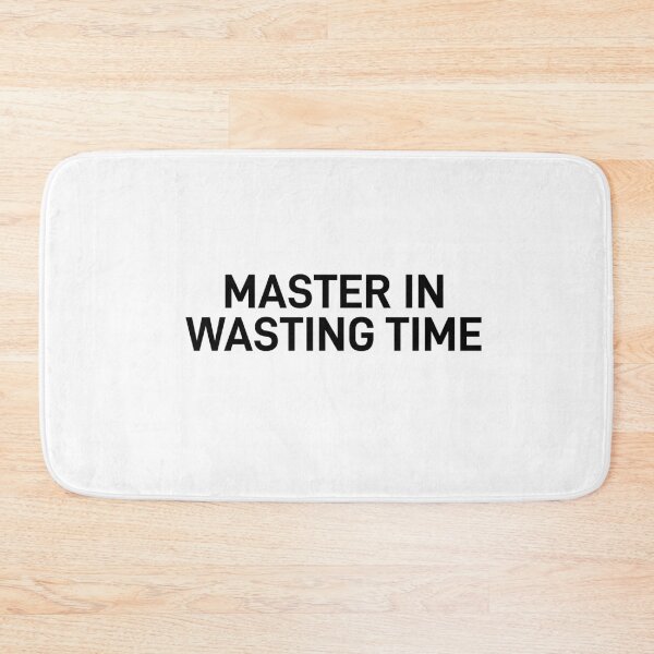 Item preview, Master in Wasting Time designed and sold by ReggieDior.