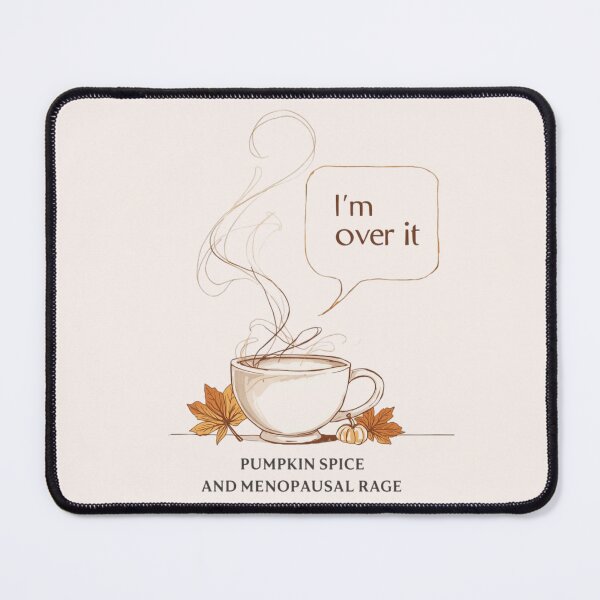 Item preview, Pumpkin Spice and Menopausal Rage – I’m Over It designed and sold by jelonkaa.