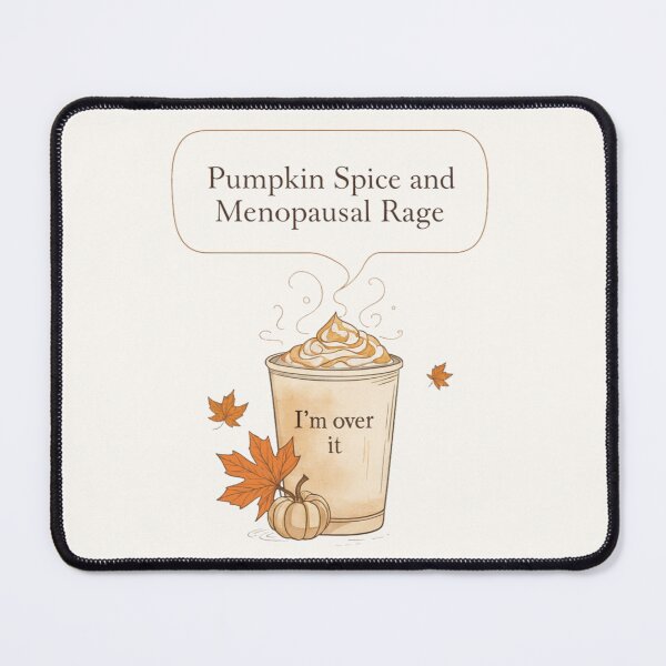 Item preview, Pumpkin Spice Latte & Menopausal Rage – I’m Over It designed and sold by jelonkaa.