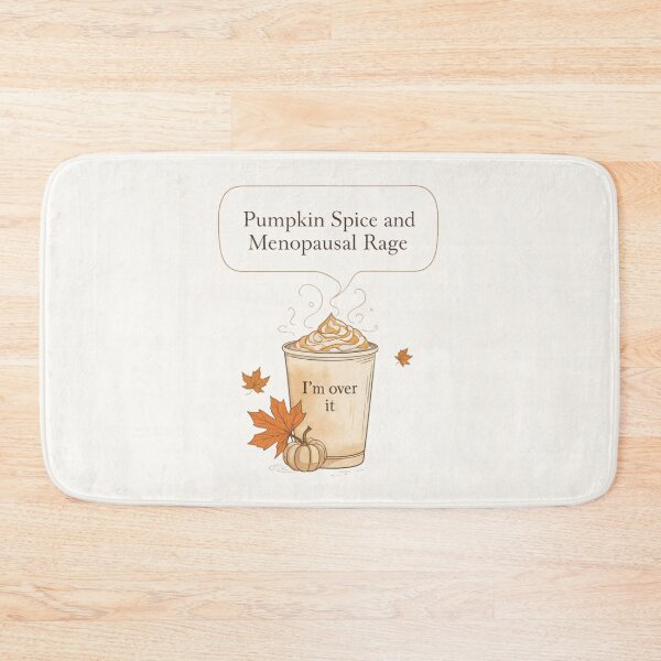 Item preview, Pumpkin Spice Latte & Menopausal Rage – I’m Over It designed and sold by jelonkaa.
