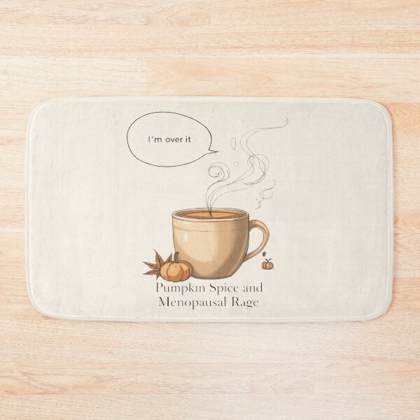Item preview, Pumpkin Spice and Menopausal Rage – I’m Over It designed and sold by jelonkaa.