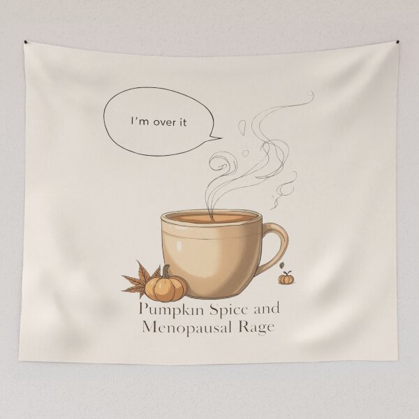 Item preview, Pumpkin Spice and Menopausal Rage – I’m Over It designed and sold by jelonkaa.