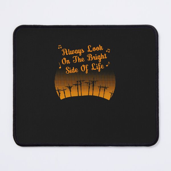 Item preview, Always Look On The Bright Side Of Life designed and sold by sereamollem.