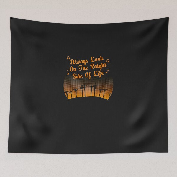 Item preview, Always Look On The Bright Side Of Life designed and sold by sereamollem.