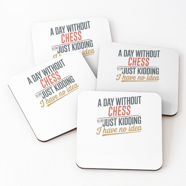 Item preview, A Day Without Chess Is Like Just Kidding - Cool & Funny Chess Lover designed and sold by Watsonarts.