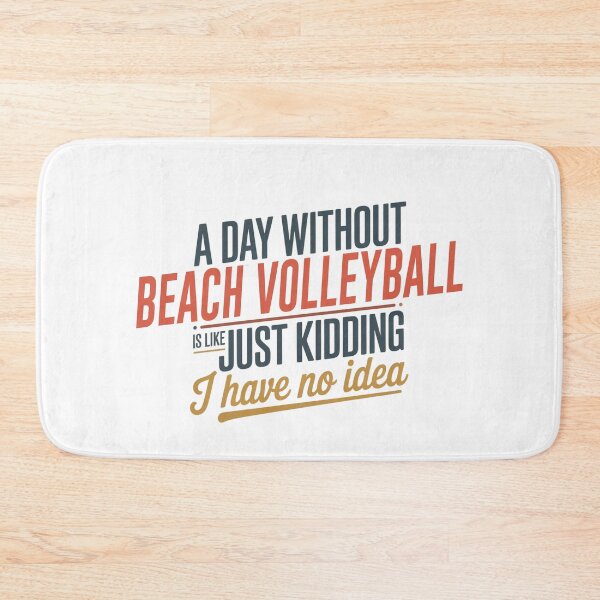 Item preview, A Day Without Beach Volleyball Is Like Just Kidding - Cool & Funny Beach Volleyball Lover designed and sold by Watsonarts.