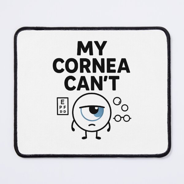 Item preview, My Cornea Can't designed and sold by musthavewords.