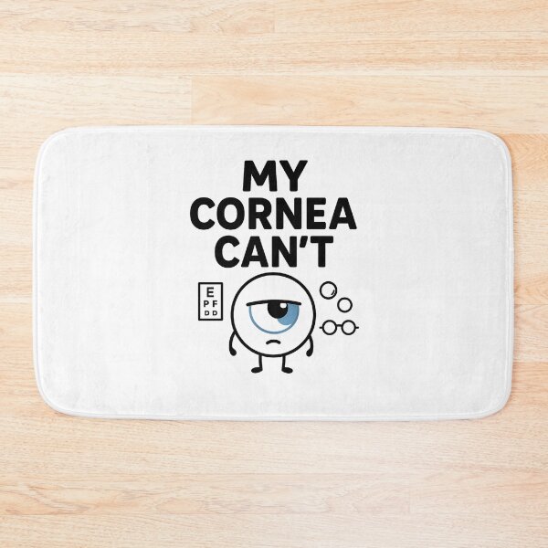 Item preview, My Cornea Can't designed and sold by musthavewords.
