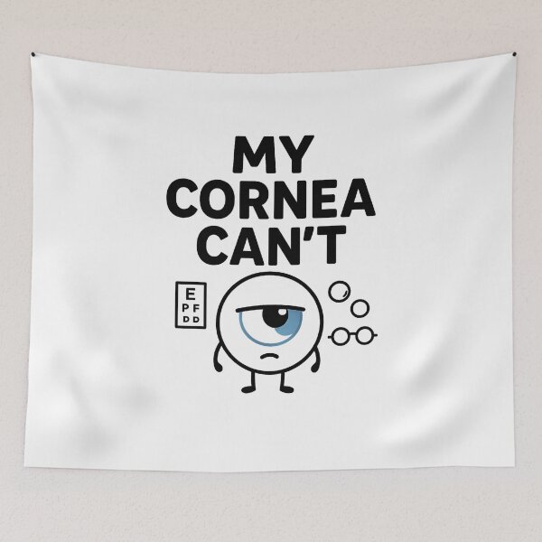 Item preview, My Cornea Can't designed and sold by musthavewords.
