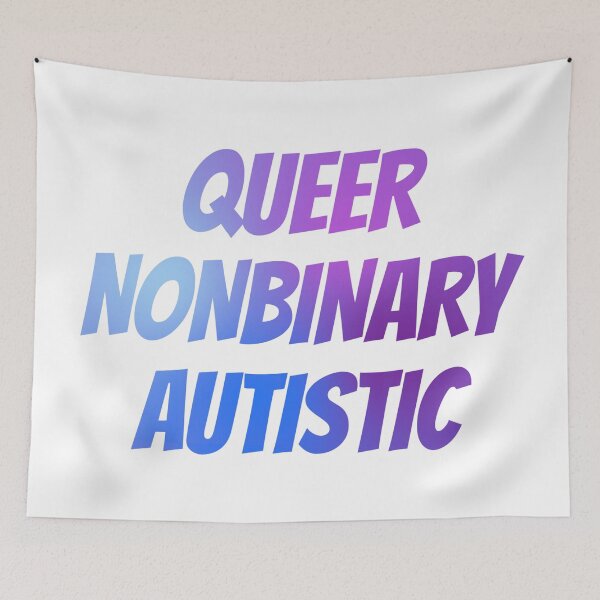 Item preview, Queer Nonbinary Autistic designed and sold by GeoGoose.