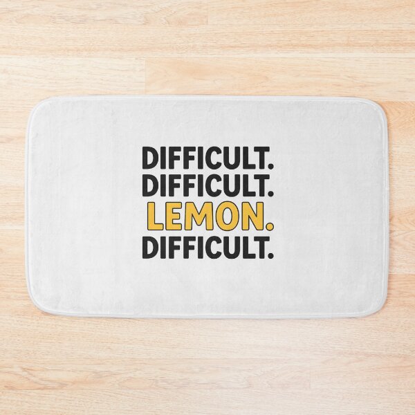 Item preview, Difficult. Difficult. Lemon. Difficult. designed and sold by musthavewords.