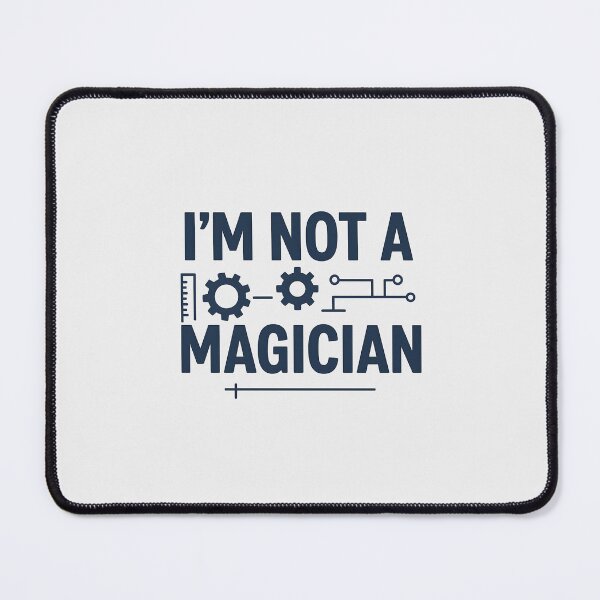 Item preview, I'm Not a Magician designed and sold by musthavewords.