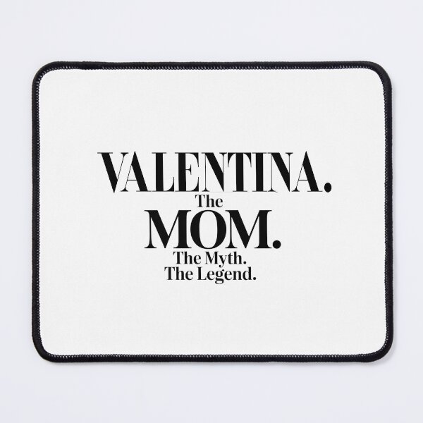 Item preview, Valentina The Mom The Myth The Legend Valentina Name - Funny Mom Quote designed and sold by Oussinc.