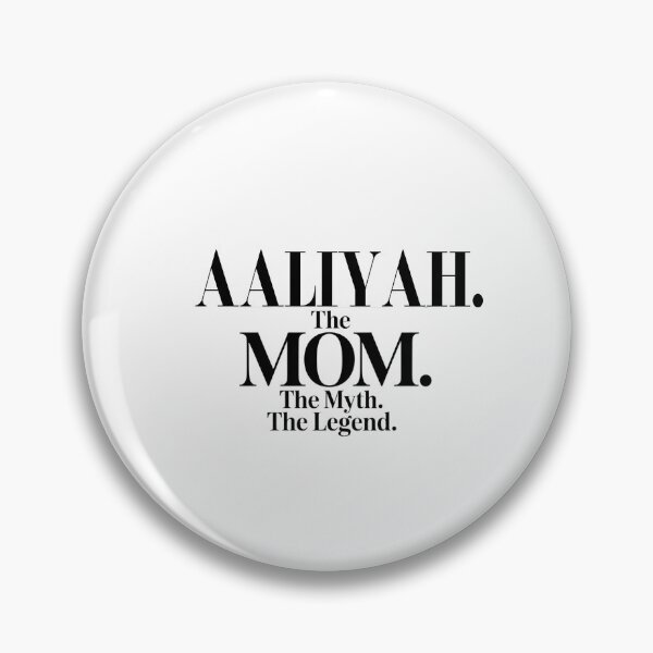 Item preview, Aaliyah The Mom The Myth The Legend Aaliyah Name - Funny Mom Quote designed and sold by Oussinc.