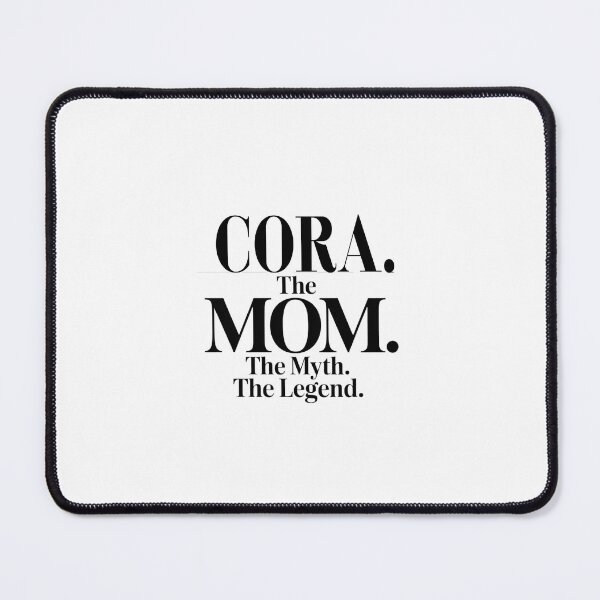 Item preview, Cora The Mom The Myth The Legend Cora Name - Funny Mom Quote designed and sold by Oussinc.