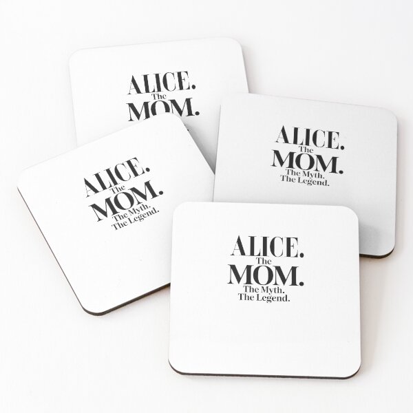 Item preview, Alice The Mom The Myth The Legend Alice Name - Funny Mom Quote designed and sold by Oussinc.