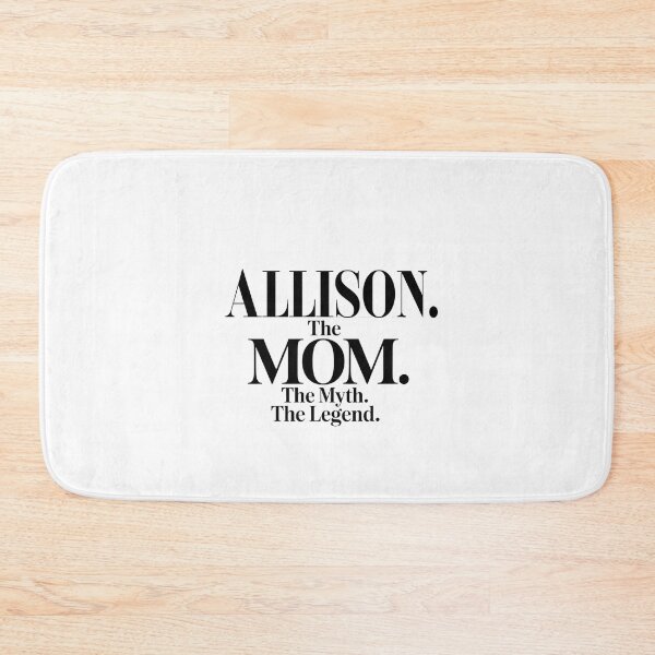 Item preview, Allison The Mom The Myth The Legend Allison Name - Funny Mom Quote designed and sold by Oussinc.