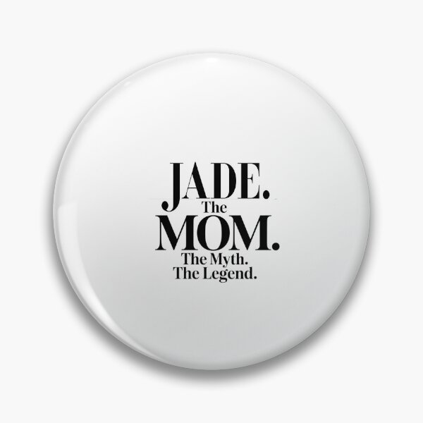 Item preview, Jade The Mom The Myth The Legend Jade Name - Funny Mom Quote designed and sold by Oussinc.