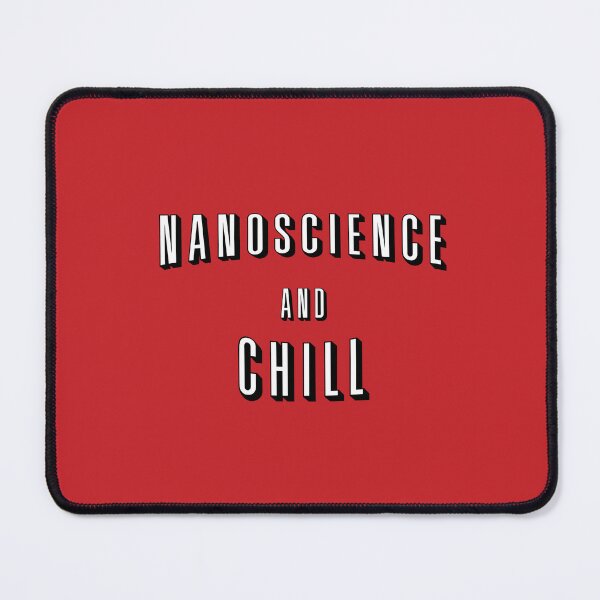 Item preview, Nanoscience And Chill designed and sold by orlumbuspirate.