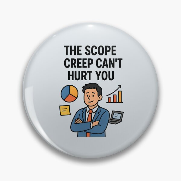 Item preview, The Scope Creep Can't Hurt You designed and sold by musthavewords.
