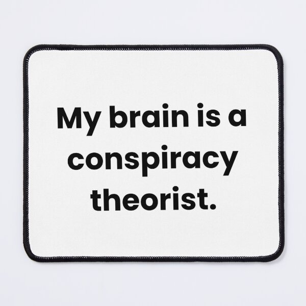 Item preview, My brain is a conspiracy theories anxiety overthink introvert funny meme prank designed and sold by CheeseBlueprint.