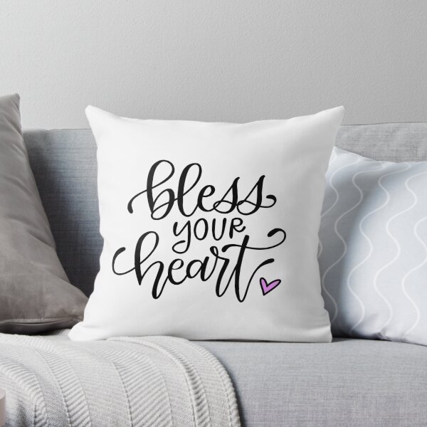 Bless Your Heart Throw Pillow