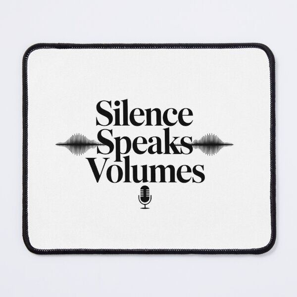 Item preview, Silence Speaks Volumes designed and sold by SignumShop.