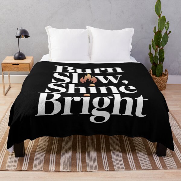 Item preview, Burn Slow, Shine Bright designed and sold by SignumShop.