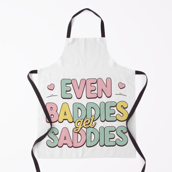 Item preview, Even Baddies get saddies designed and sold by FitEnvy.