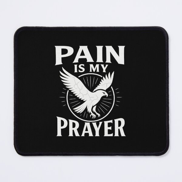 Item preview, Pain Is My Prayer designed and sold by Inner Armor Designs.