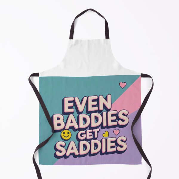 Item preview, Even Baddies get saddies designed and sold by FitEnvy.