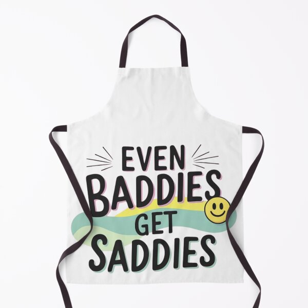 Item preview, Even Baddies get saddies designed and sold by FitEnvy.