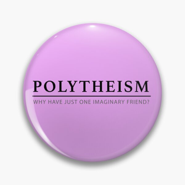 Item preview, Polytheism - Why Have Just One Imaginary Friend? (Blk/No bkgrnd) designed and sold by AtheistBecause.