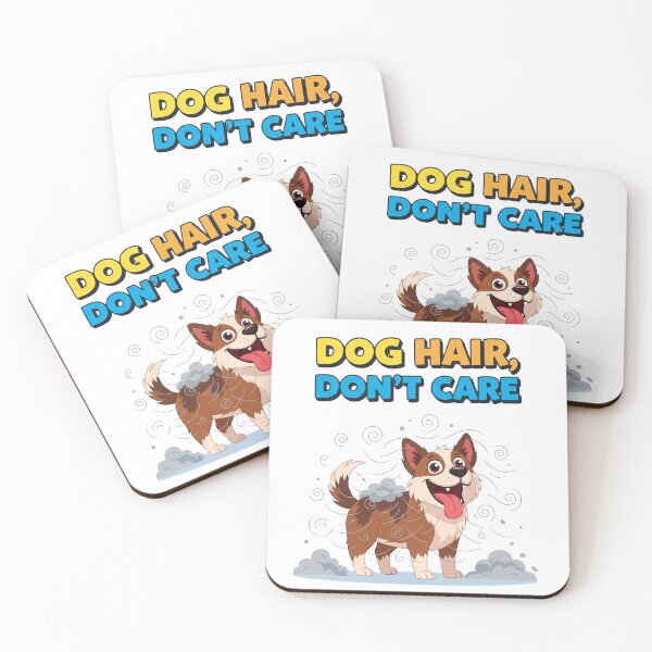 Item preview, Dog Hair, Don’t Care designed and sold by MedIA-store.