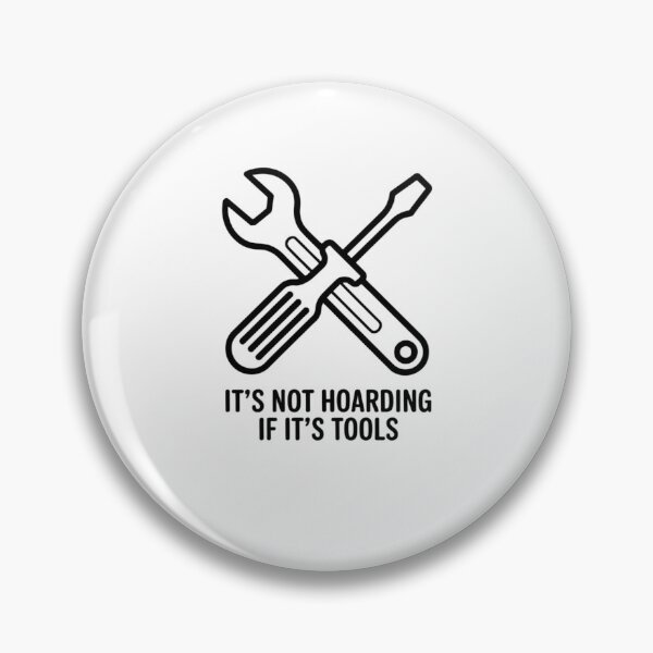 Item preview, It's Not Hoarding If It's Tools designed and sold by Mateusz Majcherek.