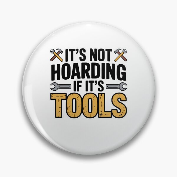 Item preview, It's Not Hoarding If It's Tools designed and sold by Mateusz Majcherek.