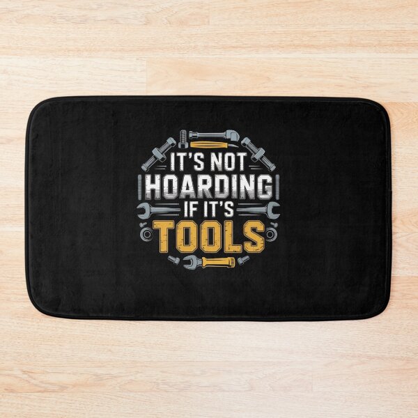 Item preview, It's Not Hoarding If It's Tools designed and sold by Mateusz Majcherek.