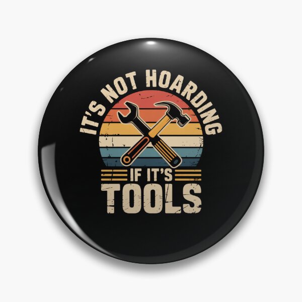 Item preview, It's Not Hoarding If It's Tools designed and sold by Mateusz Majcherek.