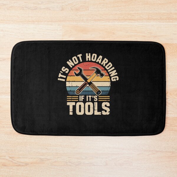 Item preview, It's Not Hoarding If It's Tools designed and sold by Mateusz Majcherek.