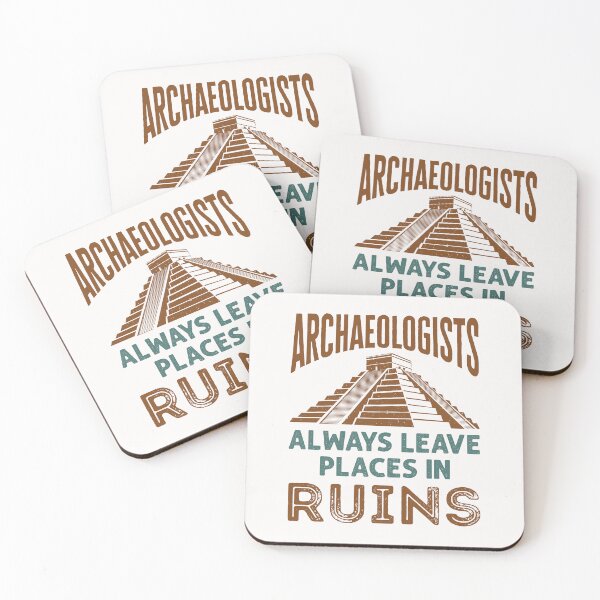 Item preview, Archaeologists Always Leave Places in  Ruins designed and sold by jaygo.