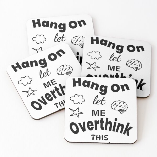 Item preview, Hang On, Let Me Overthink This designed and sold by mer-ONE.
