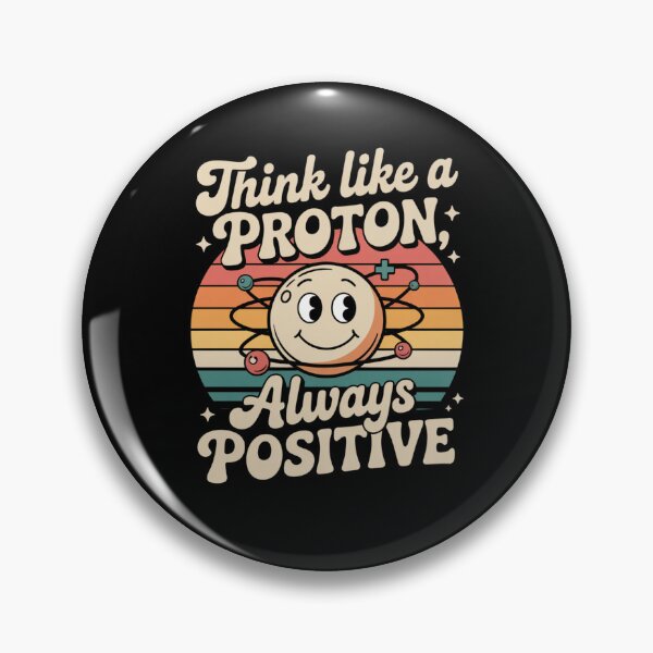 Item preview, Think Like a Proton, Always Positive designed and sold by Mateusz Majcherek.