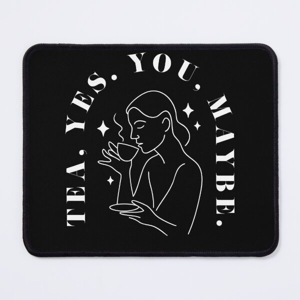 Item preview, Tea, Yes! You, Maybe designed and sold by kdnj.