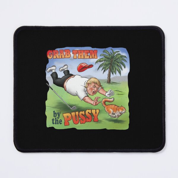 Item preview, Grab Them By The Pussy Satirical Trump Cartoon designed and sold by FriedriMedhurst.