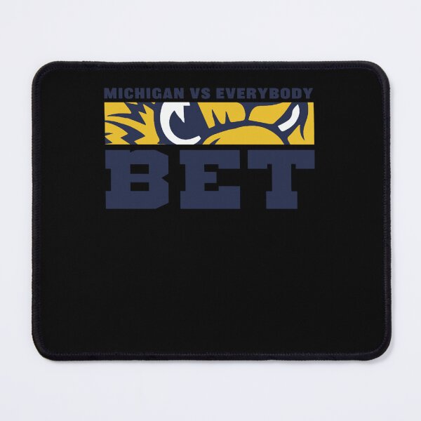 Item preview, Michigan Vs Everybody Bet Classic designed and sold by JoelPMajor.