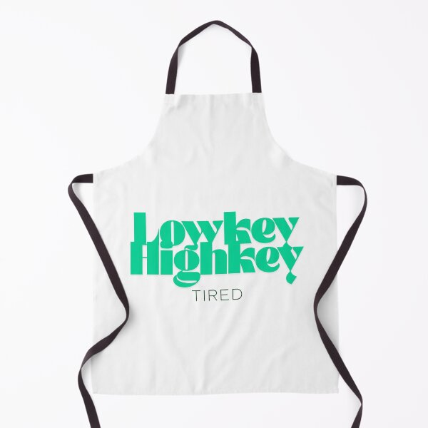Item preview, Lowkey Highkey Tired print designed and sold by Hard Launch Co.